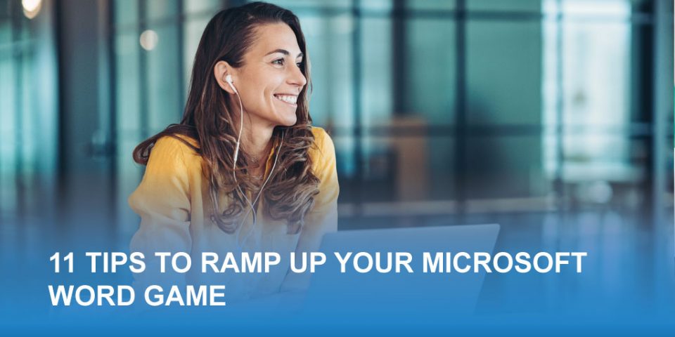 11 tips to ramp up your microsoft word game