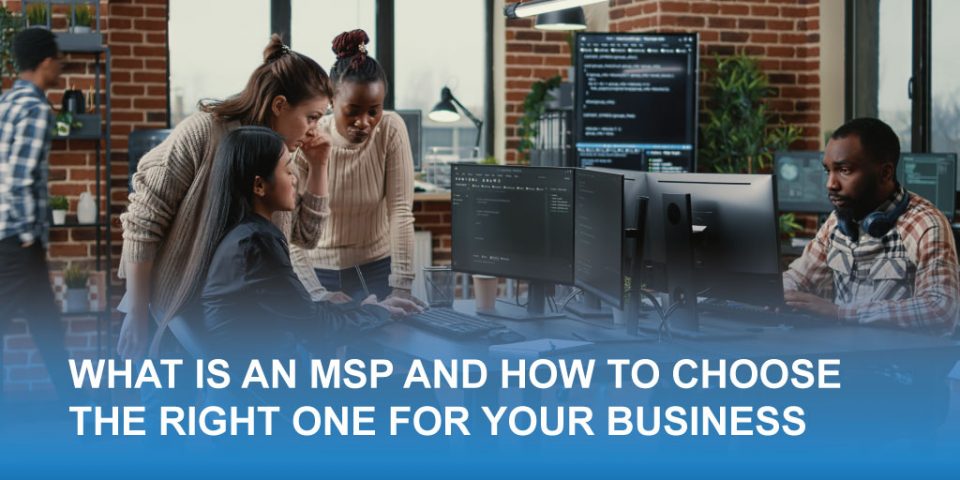 what is an msp and how to choose the right one