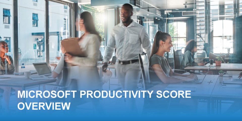 Using Microsoft Productivity Score